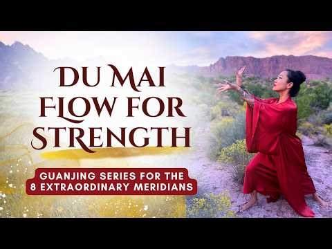 Du Mai Flow | Rebuild Strength, Willpower & Spinal Energy | 8 Extraordinary Meridians Series