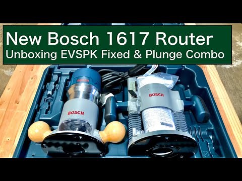 New Bosch 1617 Router | Unboxing EVSPK Fixed & Plunge Combo
