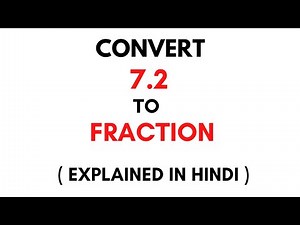 How to convert 7.2 to Fraction || 7.2 as a Fraction ( 7.2 Decimal to Fraction)