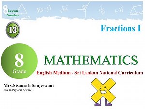 Fractions I - Grade 8 - 13th lesson - English Medium - Sri Lankan National Curriculum