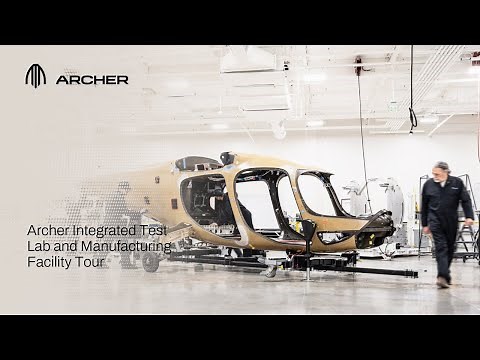 Archer Integrated Test Lab and Manufacturing Facility Tour