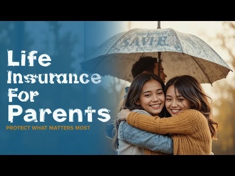 Life Insurance for Parents Explained — How to Protect Your Family in 2025