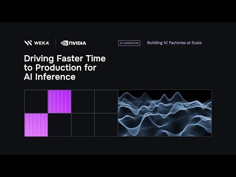 NVIDIA x WEKA | Driving Faster Time to Production for AI Inference