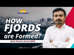 How Fjords are Formed?