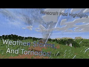 Mod Highlight: Weather, Storms, and TORNADOS! - Minecraft 1.12.2
