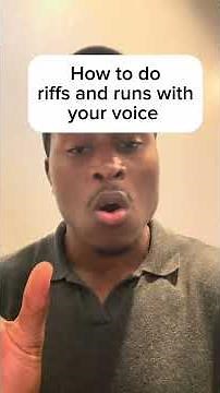 How To Do Riffs and Runs With Your Voice