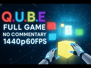 Q.U.B.E (2011) – Complete Game | No Commentary [1440p 60FPS]