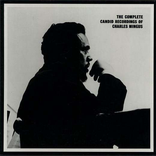 Charles Mingus - The Complete Candid Recordings Of Charles Mingus