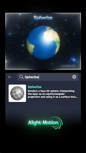 Spherize in AlightMotion 🌍