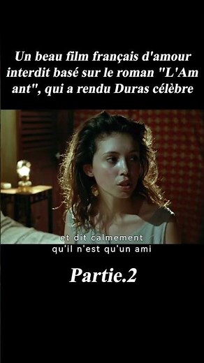 A beautiful French film about forbidden love based on the novel "The Lover," which made Duras fam...