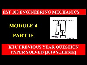 KTU Engineering Mechanics | module 4 | Previous University Question Paper Solutions | part 15