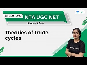 Theories of trade cycles | NTA UGC NET | Simranjit Kaur