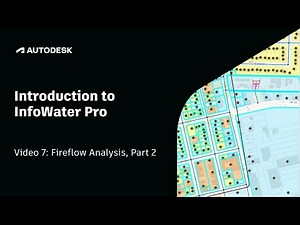 Introduction to InfoWater Pro | Video 7: Fireflow Analysis, Part 2