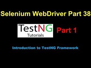 Selenium WebDriver | Part38 | Introduction to TestNG Framework