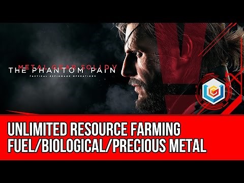 Metal Gear Solid V: The Phantom Pain - Resource Farming (Unlimited Fuel, Biological, Precious Metal)
