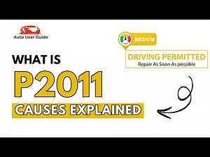 What is P2011 : Engine Error Code Causes Explained