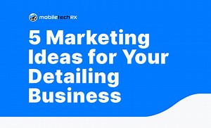 How to Get Business for Auto Detailing: Advertising & Marketing Tips