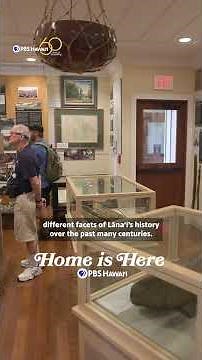 Tucked away in the heart of Lānaʻi is a small museum with a big mission | Home is Here #pbshawaii