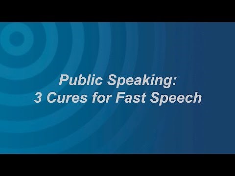 Public Speaking: 3 Cures for Fast Speech