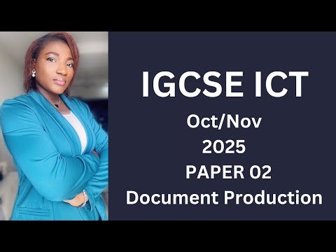 IGCSE ICT Oct/Nov (0417) 2025 02 - Document Production (Ms Word)