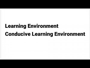 Learning Environment, Conducive Learning Environment