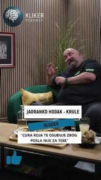 "Cura koja te osuđuje zbog posla, nije za tebe" - Jadranko Hodak - Krule
