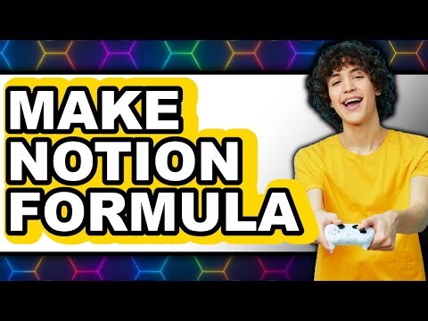 How to Make Notion Formula 2025 - Full Guide