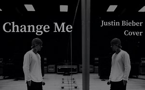 Justin Bieber—Change Me (碗碗cover)