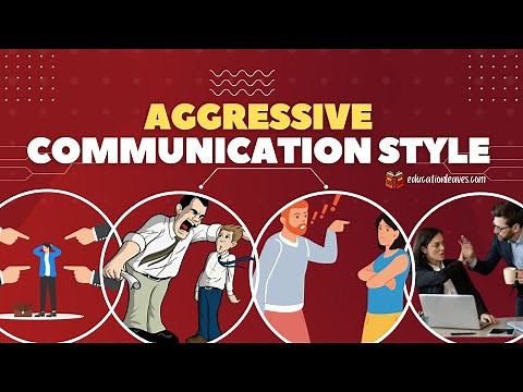 What is the Aggressive Communication Style? And how to deal with an aggressive communicators?