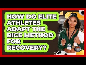 How Do Elite Athletes Adapt The RICE Method For Recovery? - Student Athlete Central