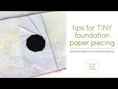 TINY Foundation Paper Piecing (FPP): tutorial + tips