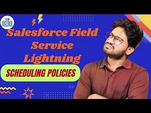 Salesforce Field Service Lightning Scheduling Policies | Scheduling & Optimization | CyberBrainer