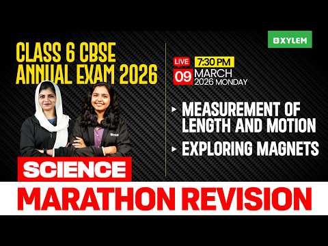 Class 6 CBSE Science Annual Exam 2026 | MARATHON REVISION | Xylem Class 6 CBSE