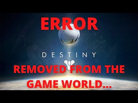 Destiny 1 - Destiny Servers in 2023 - ERROR. Removed from the game world. Please try again 14 Feb 23