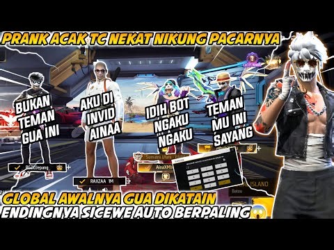 PRANK ACAK TC NEKAT NIKUNG PACAR GLOBAL SULTAN AWALNYA GUA DIKATAIN ENDINGNYA SICEWE AUTO BERPALING