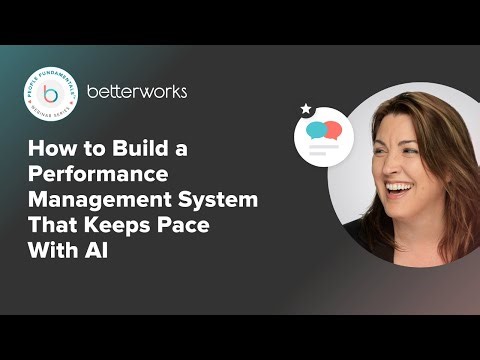 How to Build a Performance Management System That Keeps Pace With AI