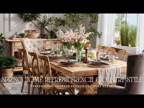 Nature Inspired French Country Spring Decor || Soft Colors, Upcycled Furniture & Elegant Living 🌿✨