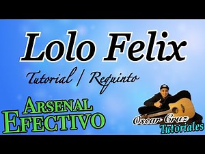 Lolo Felix - Tutorial Requinto