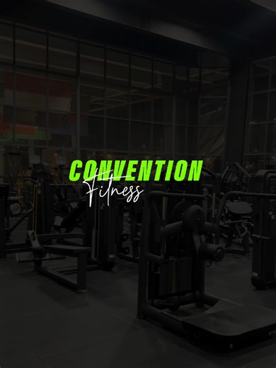 💥 Convention Gym & Fitness Center . . . 💥