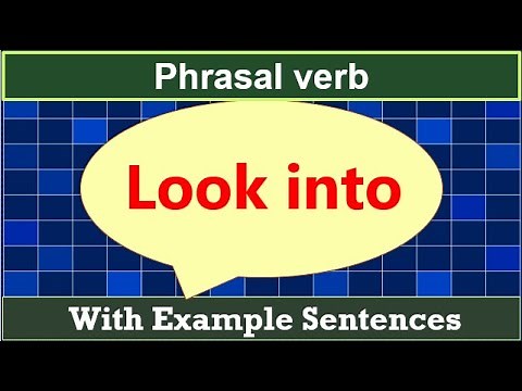 Phrasal verb Look into Meaning | English phrasal verb Look into for better English Conversation