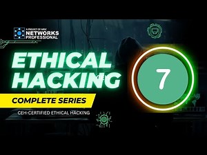 CEH-CERTIFIED ETHICAL HACKING | With Cisco Certification | BASIC TO ADVANCE | ENGLISH | LECTURE#07 |