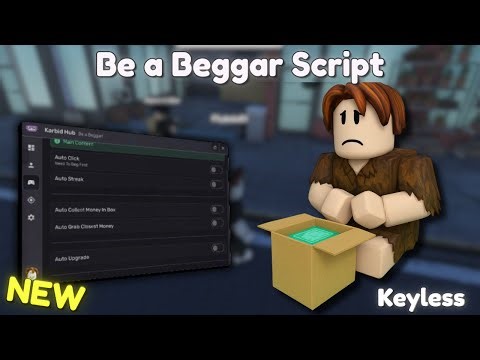 *NEW* Be A Beggar Script [ Pastebin 2025 ] Keyless
