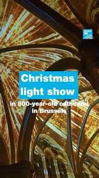 Spectacular Christmas light show in 800-year-old cathedral in Brussels • FRANCE 24 English