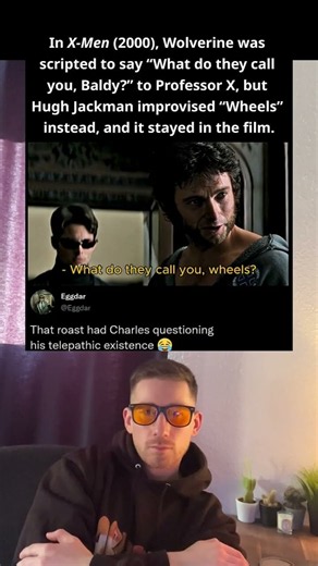 In X Men 2000, Wolverine was scripted to say 'What do they call you, Baldy¿' to Professor X