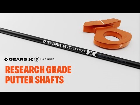 Introducing GEARS x L.A.B. Golf Putter Shafts