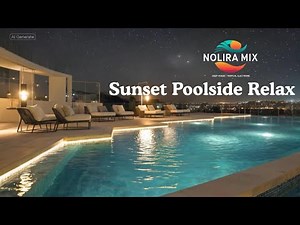 The PERFECT Poolside Playlist 2025 Deep House & Chill Lounge Vibes