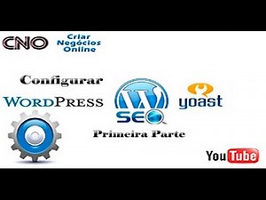 Configuração do Plugin Wordpress SEO Yoast - Primeira Parte