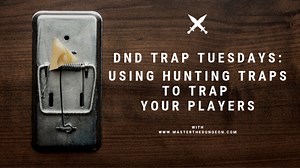 Using Hunting Traps to Great Effect - Master The Dungeon