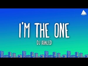 DJ Khaled - I’m the One (Lyrics) Ft. Justin Bieber, Lil Wayne, Chance the Rapper & Quavo