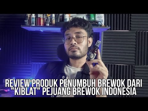 REVIEW PRODUK PENUMBUH BREWOK DARI KIBLAT PEJUANG BREWOK INDONESIA!!!